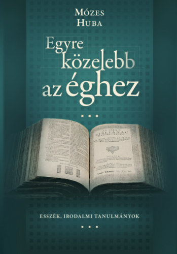 M�zes Huba - Egyre k�zelebb az �ghez