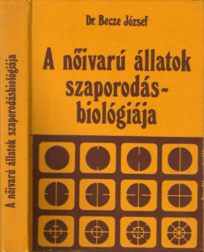 Becze Jzsef dr. - A nivar llatok szaporodsbiolgija