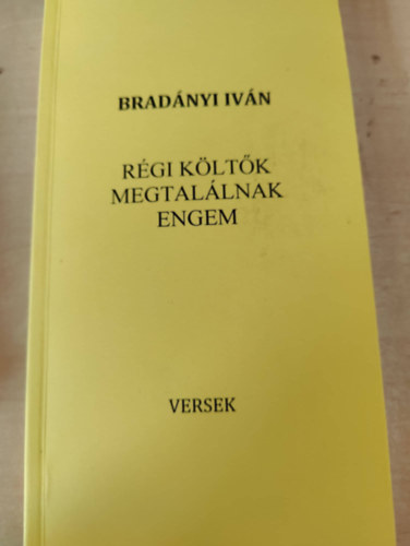 Brad�nyi Iv�n - R�gi k�lt�k megtal�lnak engem