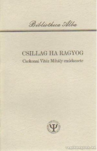 M�ser Zolt�n - Csillag ha ragyog (Csokonai Vit�z Mih�ly eml�kzete)