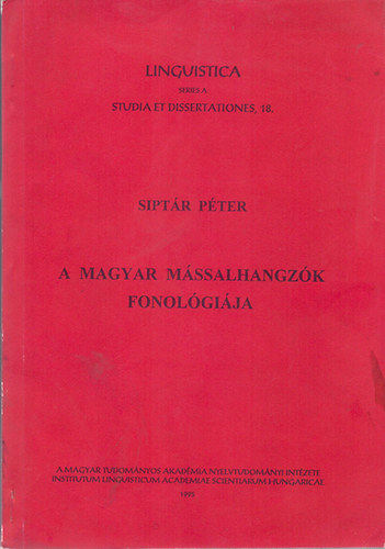 Sipt�r P�ter - A magyar m�ssalhangz�k fonol�gi�ja