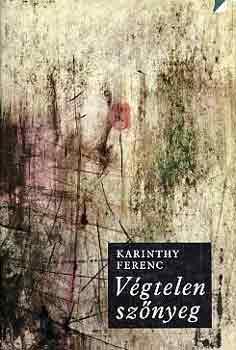 Karinthy Ferenc - V�gtelen sz�nyeg