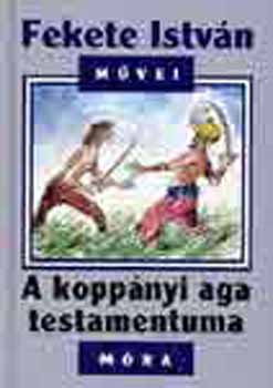 Fekete Istvn - A koppnyi aga testamentuma