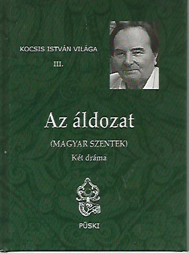 Kocsis Istvn - Az ldozat (Magyar szentek) - Kt drma