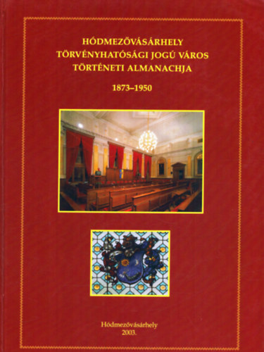 Hdmezvsrhely trvnyhatsgi jog vros trtneti almanachja 1873-1950