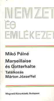 Mik Pln - Marseillaise s Gotterhalte (Tallkozs Mrton Jzseffel)