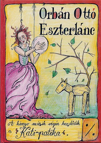 Orbán Ottó - Eszterlánc-Kati patika- a könyv másik végén kezdődik