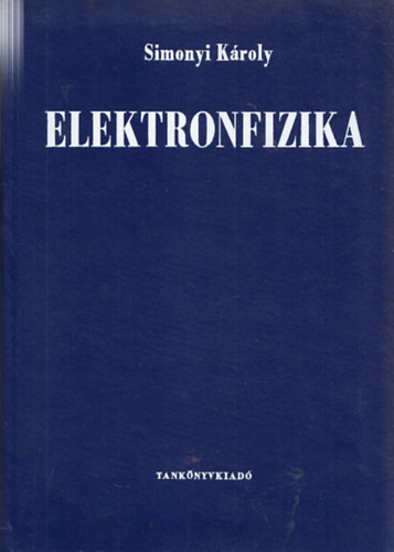 Simonyi K�roly - Elektronfizika