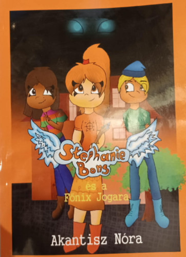 Akantisz Nóra - Stephanie Bons és a Főnix Jogara