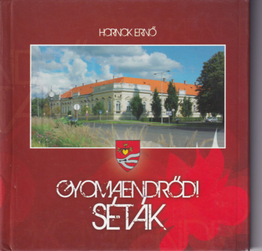 Hornok Ern� - Gyomaendr�di s�t�k
