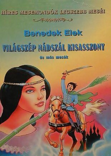 Benedek Elek - A Vilgszp Ndszl Kisasszony s ms mesk