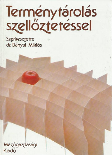 Dr. Bnyai Mikls  (szerk.) - Termnytrols szellztetssel