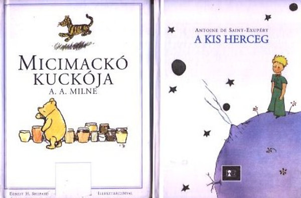 A. A. Milne; Antoine de Saint-Exup�ry - Micimack� kuck�ja + A kis herceg