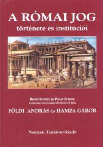 Fldi Andrs; Hamza Gbor - A rmai jog trtnete s institcii