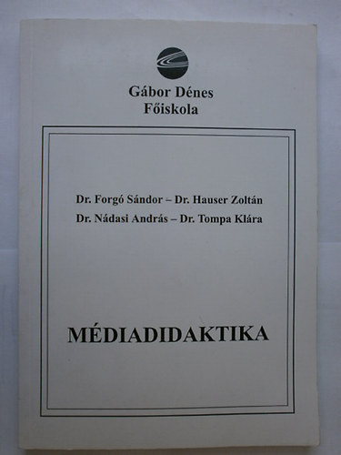 Forg�; Hauser; N�dasi; Tompa - M�diadidaktika