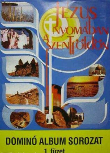 Jzus nyomban a Szentfldn - Domin album sorozat 1. fzet