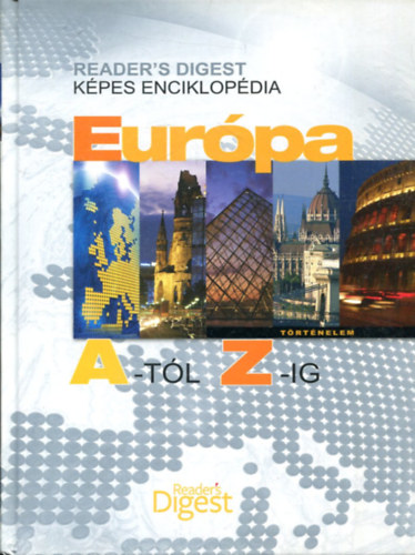 Jerzy Kwiatek - Eur�pa A-t�l Z-ig - K�pes Enciklop�dia - 4000 sz�cikk, 180 t�rk�p �s infografika, 50 �sszegz� cikk
