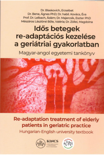 Dr. Blaskovich Erzs�bet LMC  (szerk.) - Id�s betegek re-adapt�ci�s kezel�se a geri�triai gyakorlatban