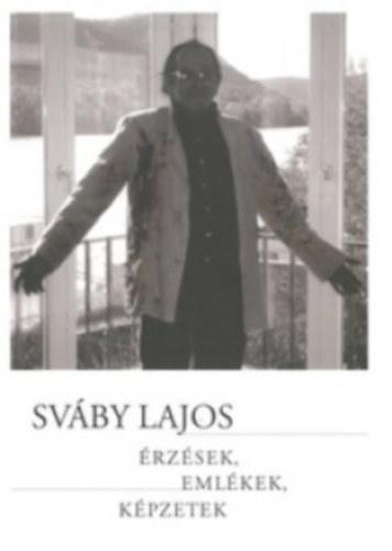 Svby Lajos - rzsek, emlkek, kpzetek