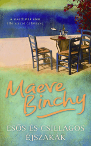 Maeve Binchy - Esős és csillagos éjszakák