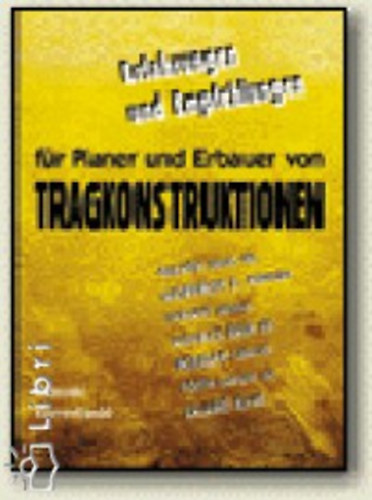 Kovcs Bla; Etal.; Dr. Tth Lszl; Horvthz. Klmn; Polgr Lszl; Ivnyi Jnos; Dr. Gilyn Jen; Zmb Ern - Tapasztalatok s ajnlsok tartszerkezetek tervezinek s ptinek
