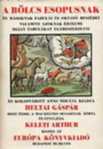 Heltai Gáspár - A bölcs Esopusnak és másoknak fabulái (számozott)