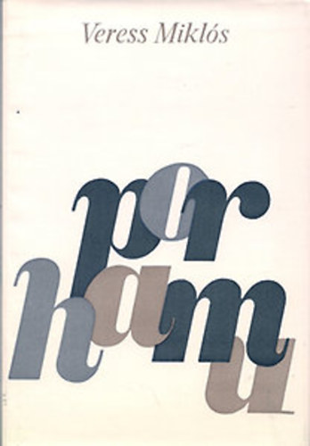 Veress Mikl�s - Porhamu. Versek. Dedik�lt!