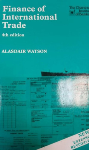 Alasdair Watson - Finance of International Trade (4th edition)