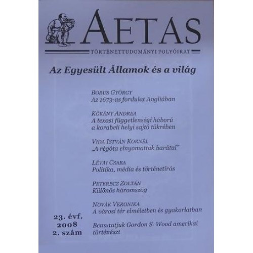 Vajda Zoltn  (szerk.) - Aetas Trtnettudomnyi folyirat 2008/2