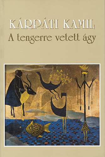 K�rp�ti Kamil - A tengerre vetett �gy