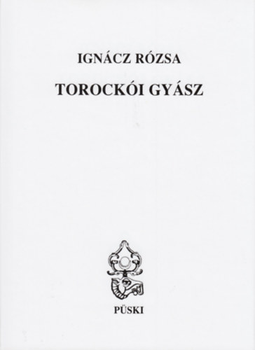 Igncz Rzsa - Torocki gysz