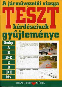 Bksi Istvn - A jrmvezeti vizsga teszt-krdseinek gyjtemnye