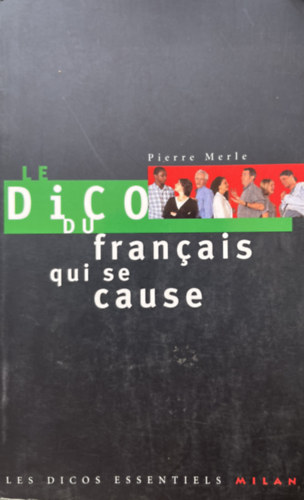 Pierre Merle - Le Dico du fran�ais qui se cause