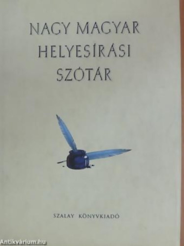 Cziffra Istvánné - Nagy Emília - Szöllősi Zsuzsanna - Nagy magyar helyesírási szótár