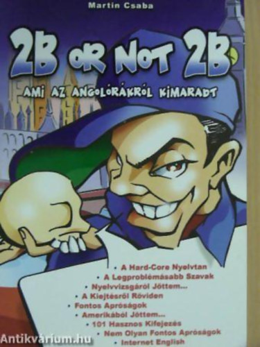 Martin Csaba - 2B or not 2B - Ami az angol�r�kr�l kimaradt