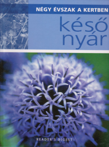 Ngy vszak a kertben - Ks nyr