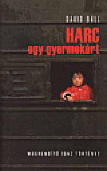 David Ball - Harc egy gyermekrt