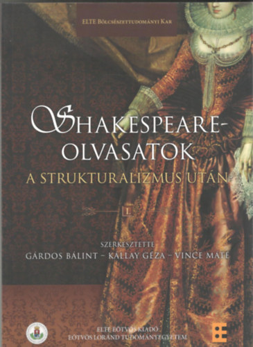G�rdos-K�llay-Vince - Shakespeare-olvasatok a strukturalizmus ut�n I.