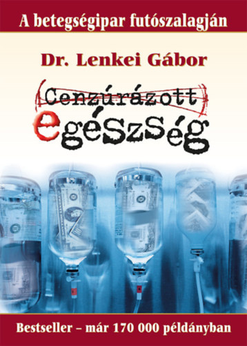 Dr. Lenkei G�bor - Cenz�r�zott eg�szs�g
