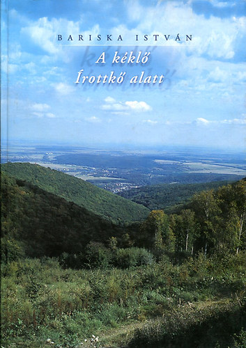 Bariska István - A kéklő Írottkő alatt