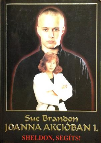 Sue Brandon - Joanna akcióban 1. (Sheldon, segíts!)