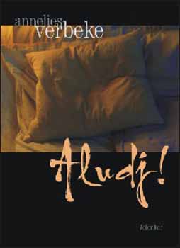 Annelis Verbeke - Aludj! Reg�ny