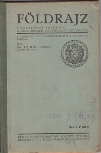 Fodor Ferenc - Fldrajz I. ltalnos Fldrajz A Vilgrszek Termszeti Fldrajza