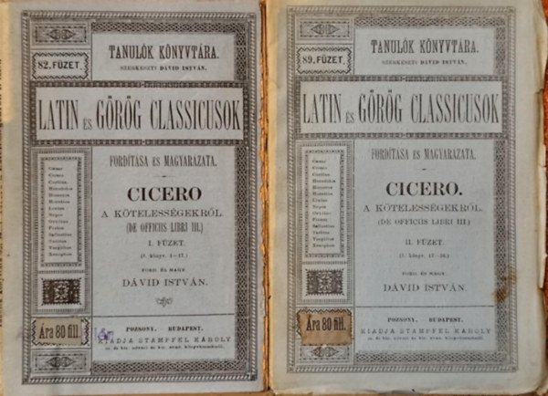 D�vid Istv�n Cicero - Cicero. A k�teless�gekr�l. (De officiis libri III.) I-II. f�zet (Latin �s g�r�g classicusok ford�t�sa �s magyar�zata)