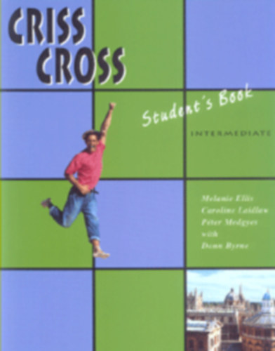 Melanie Ellis-Caroline Laidlaw-Péter Medgyes-... - Criss cross Intermediate Student's book