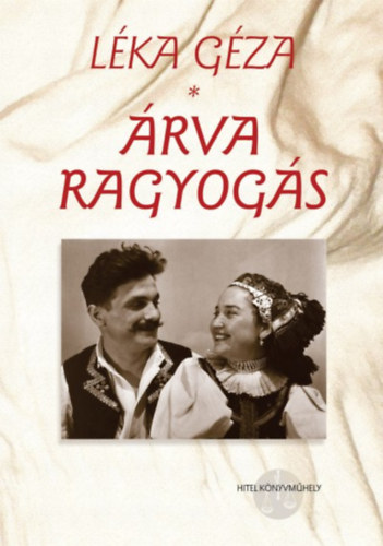 L�ka G�za - �rva ragyog�s