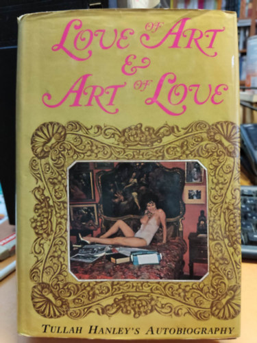 Tullah Hanley - Love of Art and Art of Love