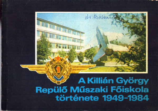 A Killin Gyrgy Repl Mszaki Fiskola trtnete 1949-1984