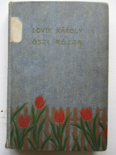 Lovik K�roly - �szi r�zsa