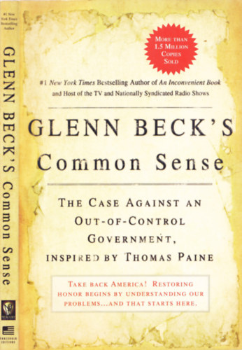 Glenn Beck's Common Sense - The Case Against an Out-of-Controll Government, inspired by Thomas Paine